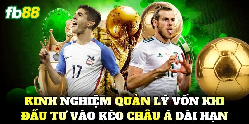 Kèo Châu Á - Cách Đọc Và Mẹo Cược Chấp Thắng Lớn FB88