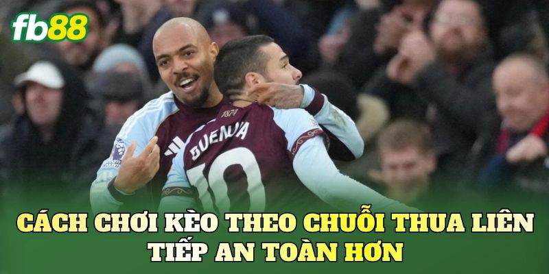 Kèo Theo Chuỗi Thua Liên Tiếp: Nên Theo Hay Né?