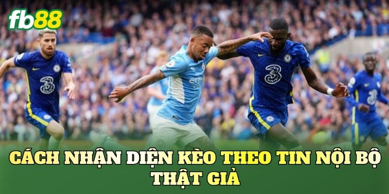 Kèo Theo Tin Nội Bộ Là Gì? Góc Nhìn Từ Nền Tảng FB88
