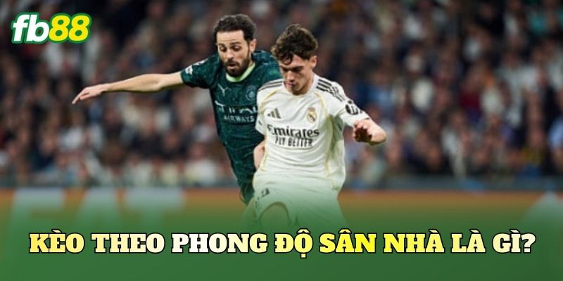 Kèo Theo Phong Độ Sân Nhà: Cách Bắt Kèo Hiệu Quả FB88 Kèo Theo Phong Độ Sân Nhà: Cách Bắt Kèo Hiệu Quả FB88