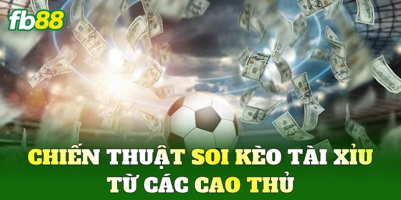 Kèo Tài Xỉu FB88: Bí Quyết Soi Kèo Chuẩn Xác Mọi Trận Đấu Kèo Tài Xỉu FB88: Bí Quyết Soi Kèo Chuẩn Xác Mọi Trận Đấu