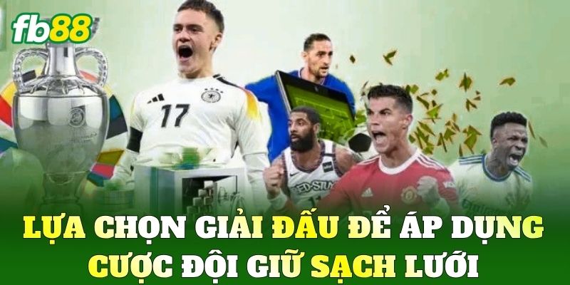 Cược Đội Giữ Sạch Lưới - Chiến Thuật Đỉnh Cao Tại FB88