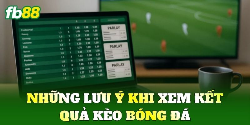 Kết Quả Kèo Bóng Đá FB88: Cách Phân Tích Dữ Liệu Hiệu Quả
