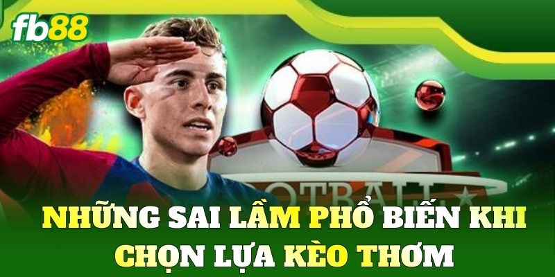 Kèo Thơm Và Bí Quyết Săn Tỷ Lệ Cược Ăn Đậm Nhất Tại FB88 Kèo Thơm Và Bí Quyết Săn Tỷ Lệ Cược Ăn Đậm Nhất Tại FB88
