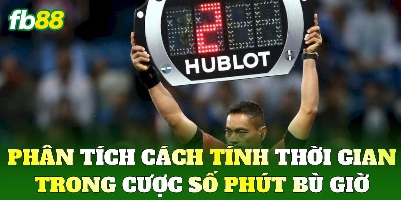 Cược Số Phút Bù Giờ Tại FB88 - Dự Đoán Chuẩn, Thắng Lớn