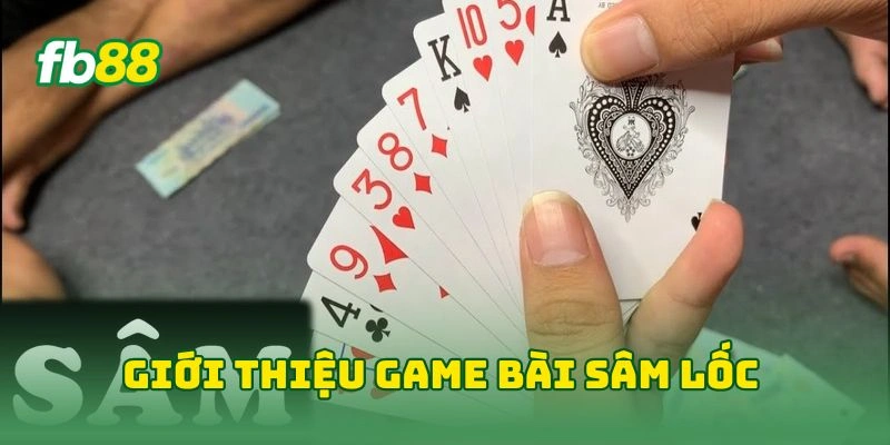 Sâm Lốc Tại FB88 - Thắng Lớn Với Bí Kíp Vàng Từ Cao Thủ! Sâm Lốc Tại FB88 - Thắng Lớn Với Bí Kíp Vàng Từ Cao Thủ!