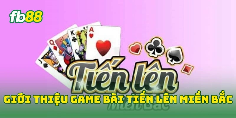 Tiến Lên Miền Bắc FB88 - Khám Phá Game Bài Đỉnh Cao 2026! Tiến Lên Miền Bắc FB88 - Khám Phá Game Bài Đỉnh Cao 2026!