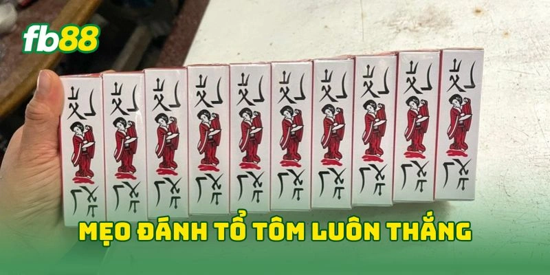 Tổ Tôm Tại FB88 - Bỏ Túi Bí Kíp Chơi Hay Giúp Thắng Lớn! Tổ Tôm Tại FB88 - Bỏ Túi Bí Kíp Chơi Hay Giúp Thắng Lớn!