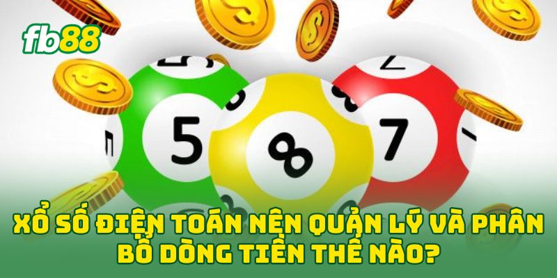 Xổ Số Điện Toán: 5 Bí Kíp Vàng Giúp Bạn Về Bờ Nhanh Chóng