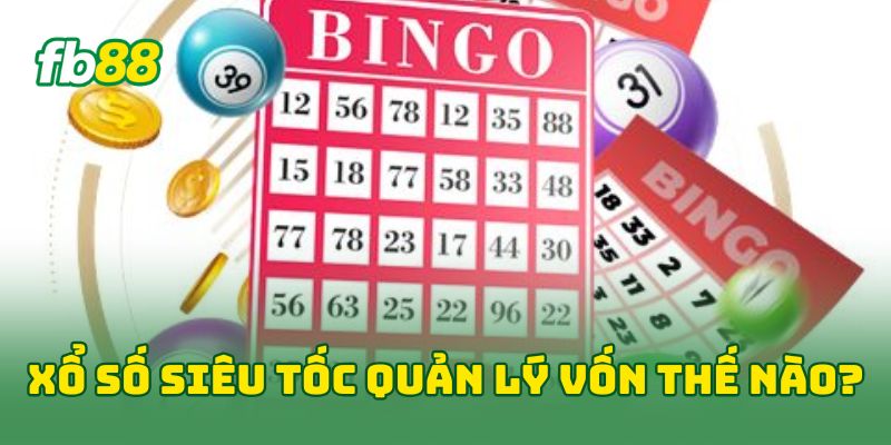 Xổ Số Siêu Tốc: 5 Bí Quyết Đánh Nhanh Thắng Lớn Tại Fb88