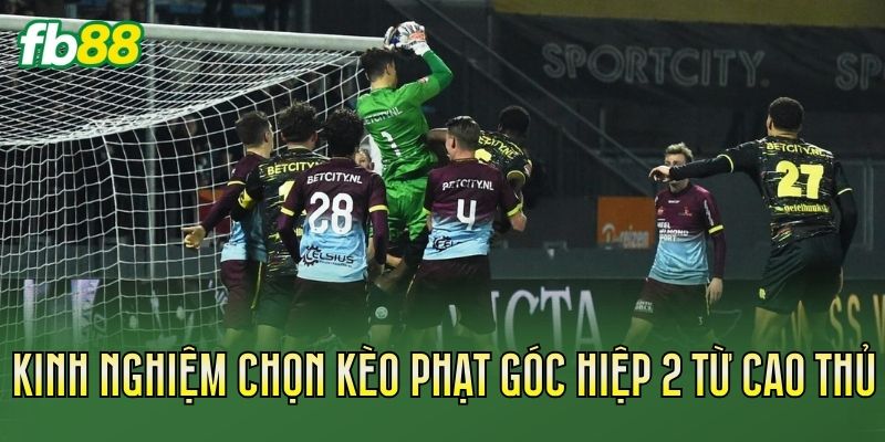 Kèo Phạt Góc Hiệp 2: Cách Đọc Kèo Chuẩn Nhất Kèo Phạt Góc Hiệp 2: Cách Đọc Kèo Chuẩn Nhất