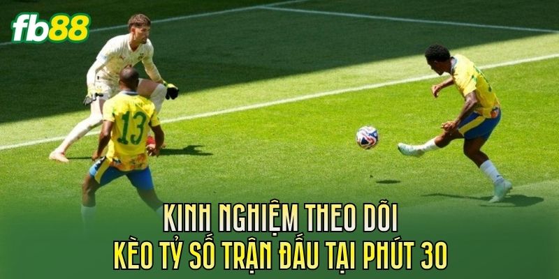 Kèo Tỷ Số Trận Đấu Tại Phút 30: Cách Đọc Kèo Live Kèo Tỷ Số Trận Đấu Tại Phút 30: Cách Đọc Kèo Live