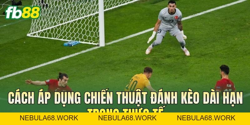 Chiến Thuật Đánh Kèo Dài Hạn Hiệu Quả Cho Người Mới