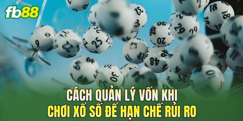 Cách Chơi Xổ Số Hiệu Quả Dành Cho Người Mới