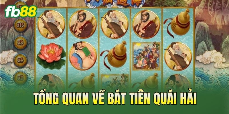 Bát Tiên Quái Hải: Cách Chơi Và Thông Tin Chi Tiết