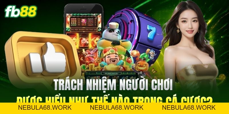 Trách Nhiệm Người Chơi – Bí Quyết Tham Gia Giải Trí An Toàn