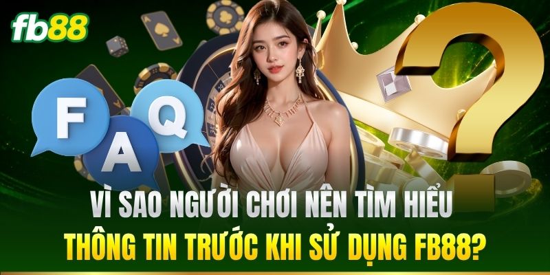 FAQ FB88: Tổng Hợp Kiến Thức Quan Trọng Cho Người Mới