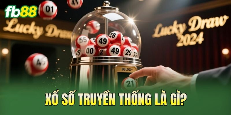 Xổ Số Truyền Thống: Cách Chơi Và Giải Thưởng Chi Tiết Xổ Số Truyền Thống: Cách Chơi Và Giải Thưởng Chi Tiết