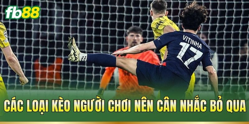 Kèo Nào Không Nên Cược? Dấu Hiệu Nhận Biết Trước Trận Kèo Nào Không Nên Cược? Dấu Hiệu Nhận Biết Trước Trận