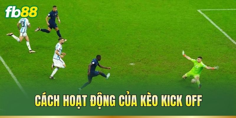Kèo Kick Off – Cách Đọc Tỷ Lệ Kèo Trước Giờ Bóng Lăn