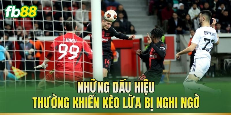 Kèo Lừa: Dấu Hiệu Nhận Biết Và Cách Phân Tích Tỷ Lệ Kèo Lừa: Dấu Hiệu Nhận Biết Và Cách Phân Tích Tỷ Lệ