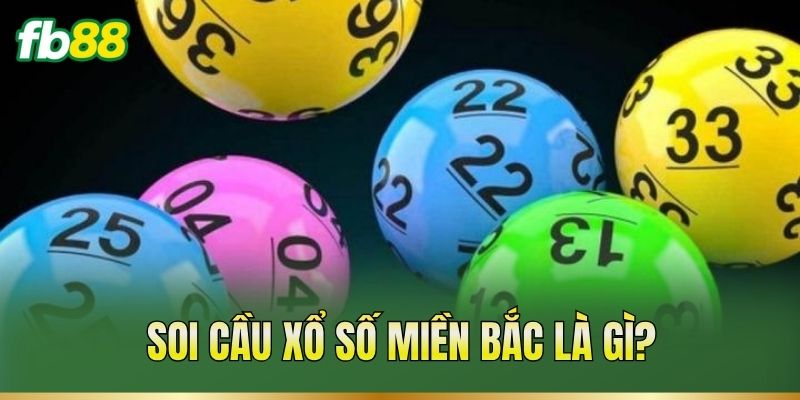Soi Cầu Xổ Số Miền Bắc – Cách Phân Tích Dữ Liệu Quá Khứ