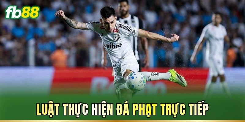 Đá Phạt Trực Tiếp: Luật Chơi Và Cách Chọn Kèo Cược Đá Phạt Trực Tiếp: Luật Chơi Và Cách Chọn Kèo Cược